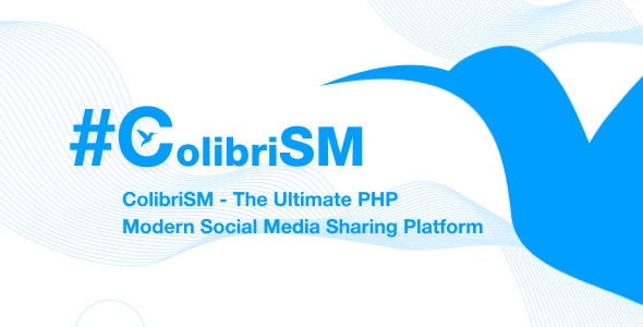 ColibriSM The Ultimate PHP Modern Social Media Sharing Platform v1.2.9