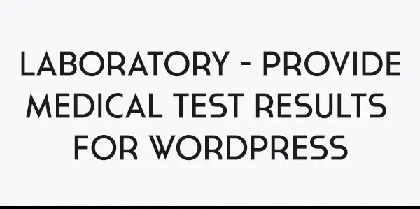 Laboratory - Provide medical test results for WordPress